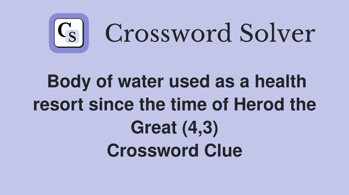 Body of water used as a health resort since the time of Herod the Great